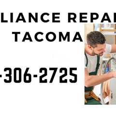Appliance Repair Tacoma Dryer, Oven, Refrigerator & Washer Repair Services