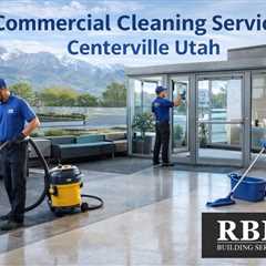 Commercial Cleaning Services Centerville Utah | Family Law Attorney Utah