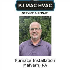 Furnace Installation Malvern, PA