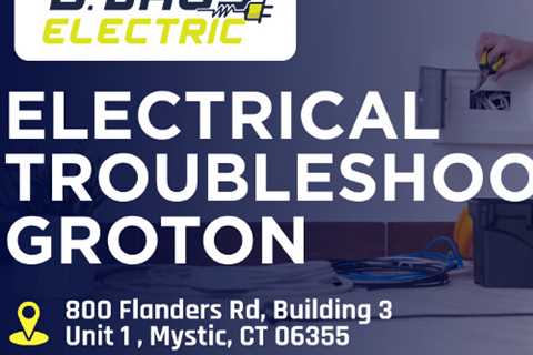 Electrical Troubleshooting Groton