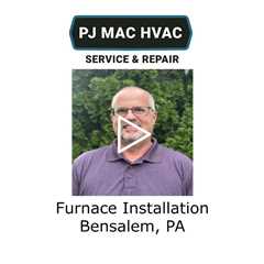 Furnace Installation Bensalem, PA - PJ MAC HVAC Air Duct Cleaning