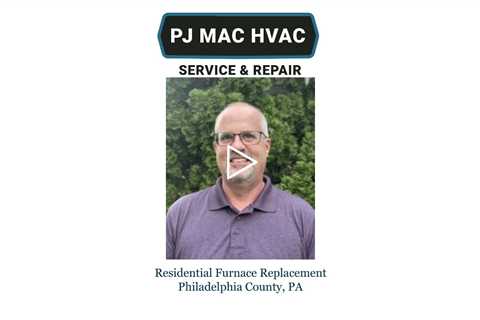 Residential Furnace Replacement Philadelphia County, PA - PJ  MAC Air Duct Cleaning