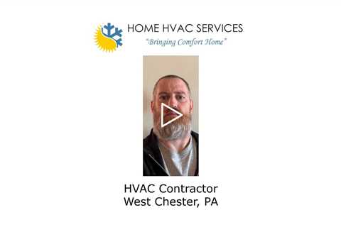 HVAC Contractor West Chester, PA - Home HVAC Services