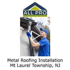 Metal Roofing Installation Mt Laurel Township, NJ