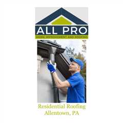 Residential Roofing Allentown, PA