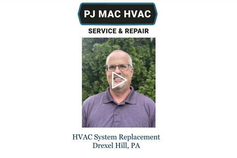 HVAC-System-Replacement-Drexel-Hill-PA-PJ-MAC-HVAC-Service-Repair