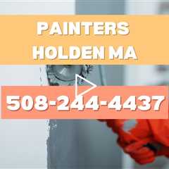 Painter Holden MA - Trusted Local Painters for Residential & Businesses
