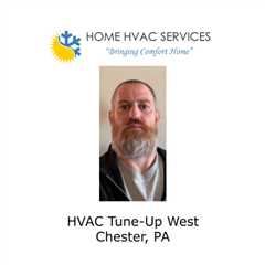 HVAC Tune-Up West Chester, PA