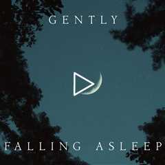 Gently falling asleep | Piano Playlist