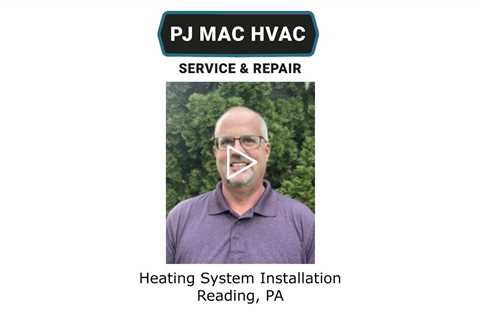 Heating System Installation Reading, PA - PJ MAC HVAC Air Duct Cleaning