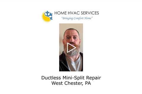 Ductless Mini Split Repair West Chester, PA - Home HVAC Services
