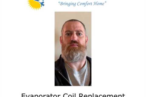 Evaporator Coil Replacement West Chester, PA